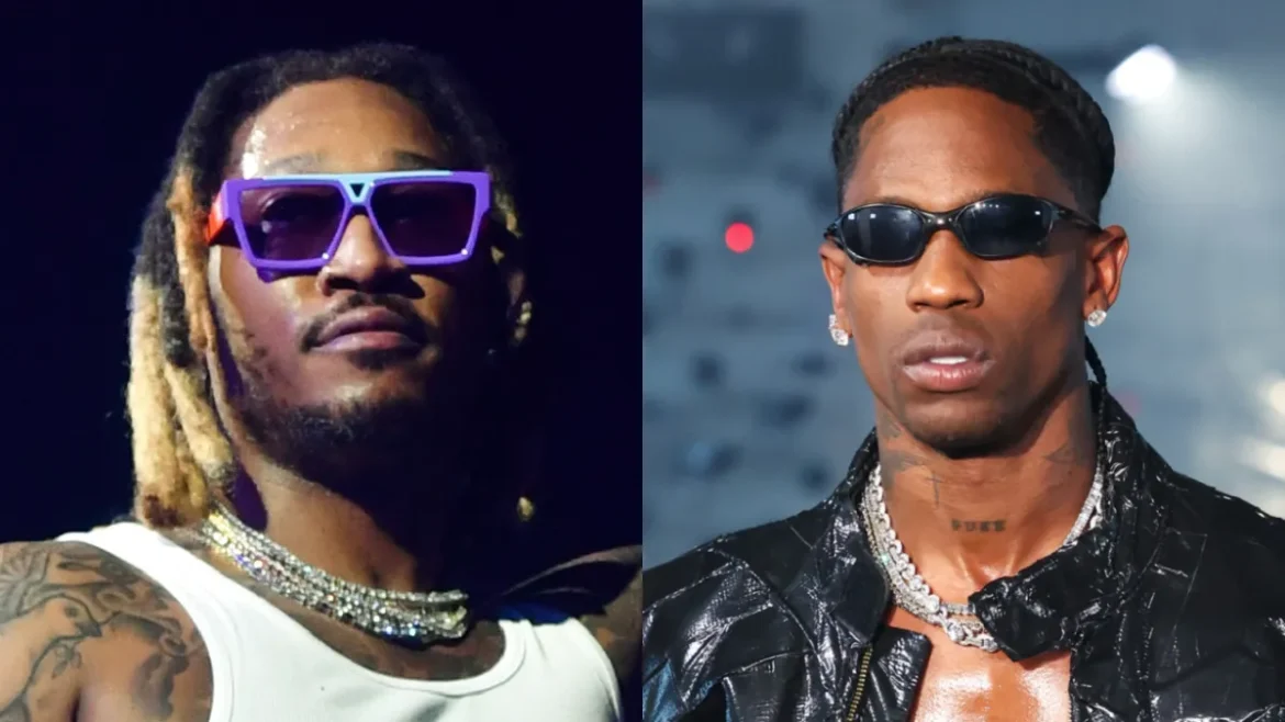 Future and Travis Scott